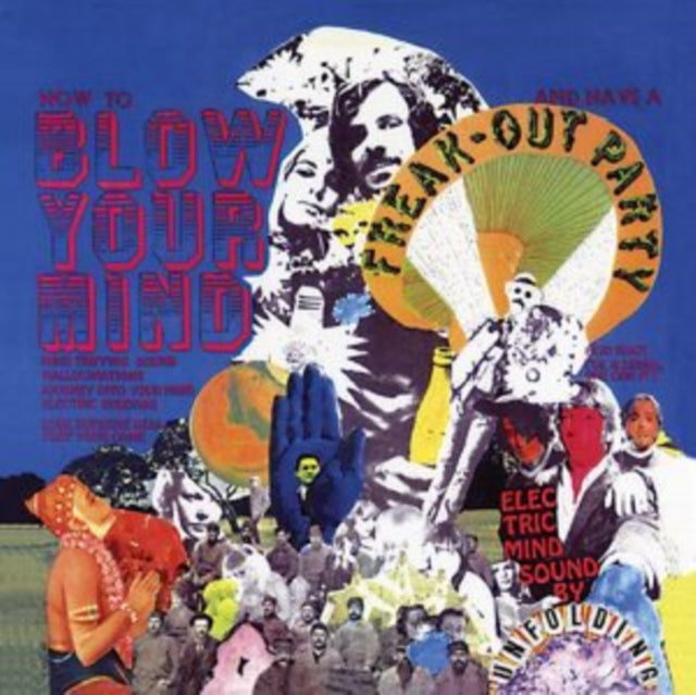Unfolding - How To Blow Your Mind And Have A Freak-Out Party (Orange Sunshine Vinyl) (Vinyl)