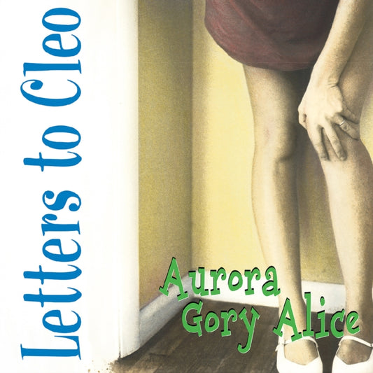 Letters To Cleo - Aurora Gory Alice (Remastered) (Sea Blue Vinyl) (Vinyl)