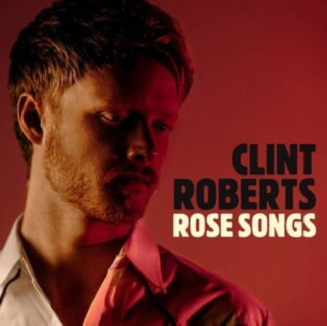 Clint Roberts - Rose Songs (CD)
