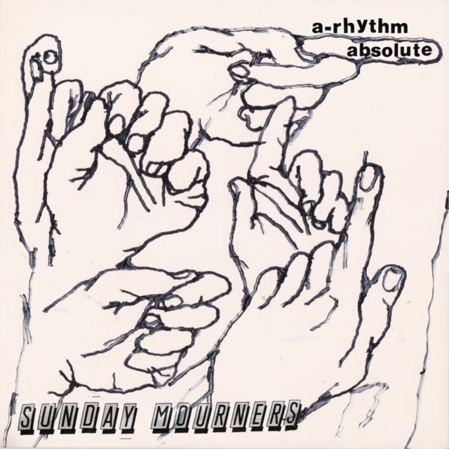 Sunday Mourners - A-Rhythm Absolute (Vinyl)
