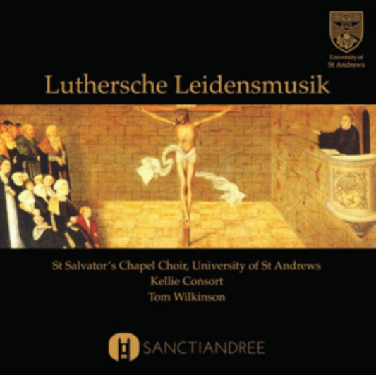 St Salvators Chapel Choir & Tom Wilkinson - Buxtehude / Schutz: Works By Lutheran Composers In The 16th And 17th Centuries (CD)