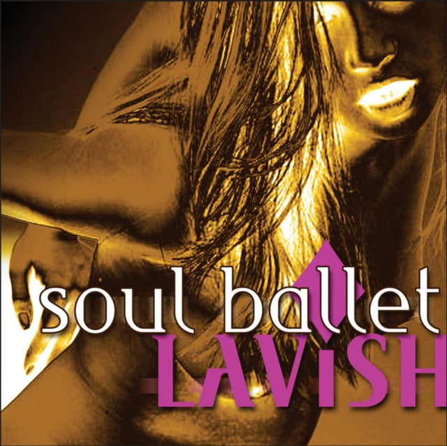 Soul Ballet - Lavish (CD)