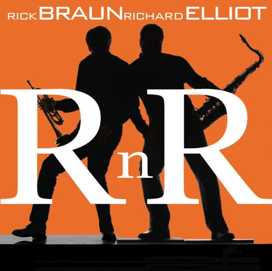 Rick Braun And Richard Eliot - R N R (CD)