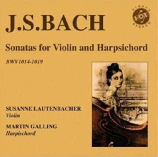 Susanne Lautenbacher. Martin Galling - J S Bach: Sonatas For Violin & Harpsichord Cpte Bwv 1014-1019 (CD)