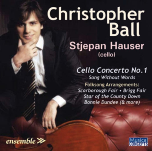 Stjepan Hauser / Yoko Misumi / Emerald / Ball - Christopher Ball: Cello Concerto / Music For Cello (CD)