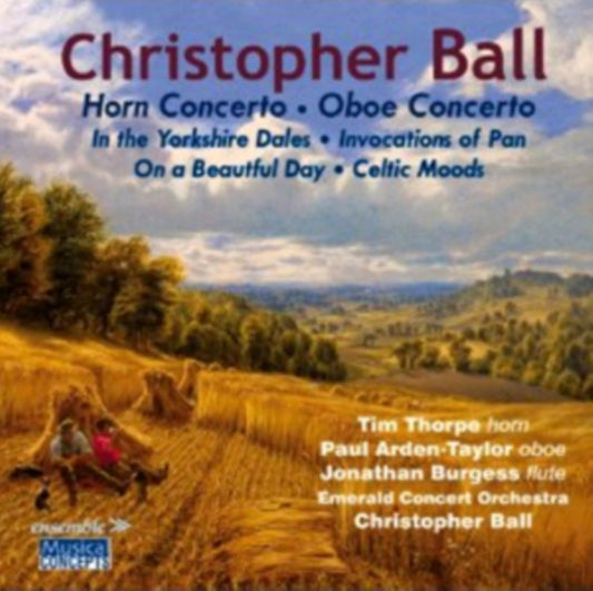 Tim Thorpe (Horn) Paul Arden-Taylor (Oboe) Etc / Emerald / C Ball - Christopher Ball: Horn Concerto / Oboe Concerto / Yorkshire Dales / Celtic Moods / Beautiful Day / I (CD)