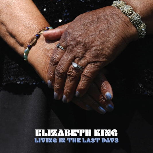 Elizabeth King - Living In The Last Days (Vinyl)