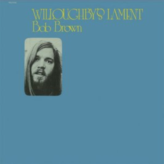 Bob Brown - Willoughbys Lament (CD)