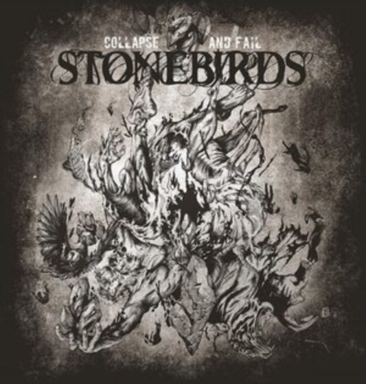 Stonebirds - Collapse And Fail (Vinyl)