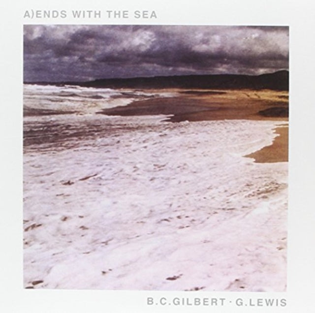 B.C.Gilbert / G.Lewis - Ends With The Sea (7 inch Single)