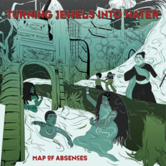 Turning Jewels Into Water - Map Of Absences (CD)