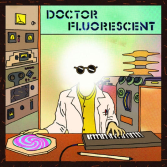 Doctor Fluorescent - Doctor Fluorescent (Vinyl)