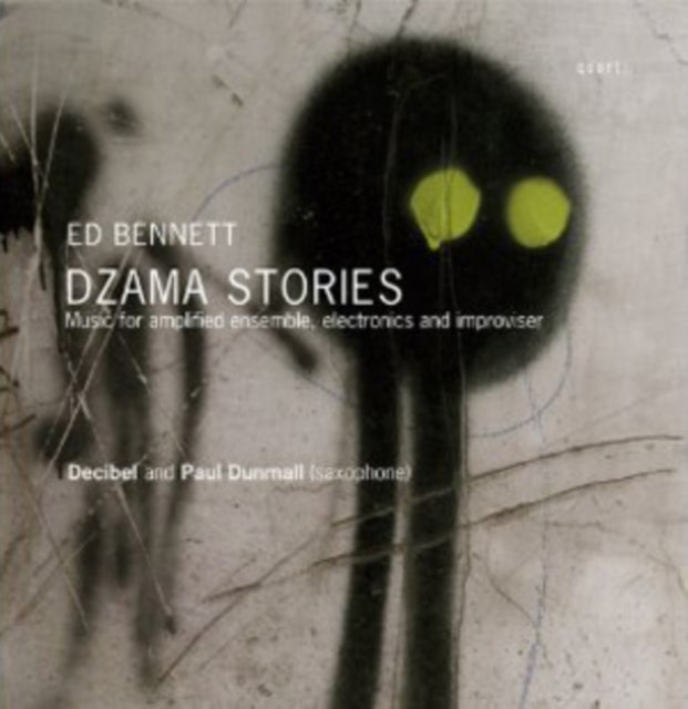 Ed Bennett - Dzama Stories  Music For Amplified Ensemble (CD)