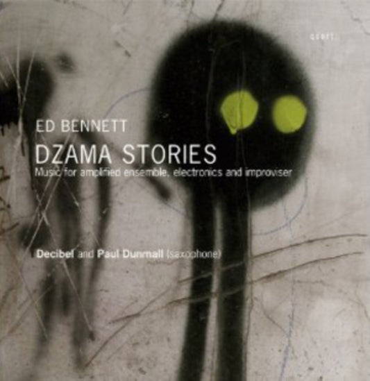 Ed Bennett - Dzama Stories  Music For Amplified Ensemble (CD)