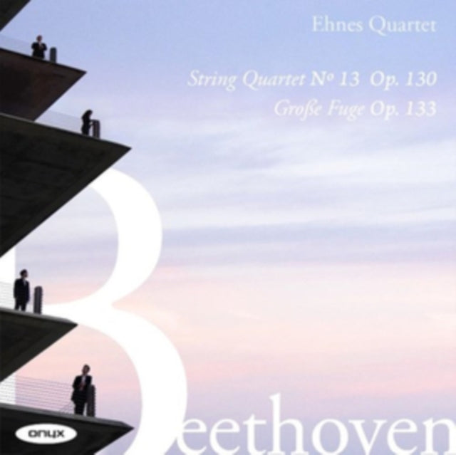 Ehnes Quartet - Beethoven: String Quartet No. 13. Op. 130 & Grosse Fuge. Op. 133 (CD)
