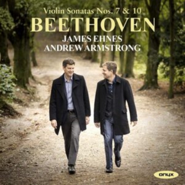 James Ehnes / Andrew Armstrong - Beethoven: Violin Sonatas Nos. 7 & 10 (CD)