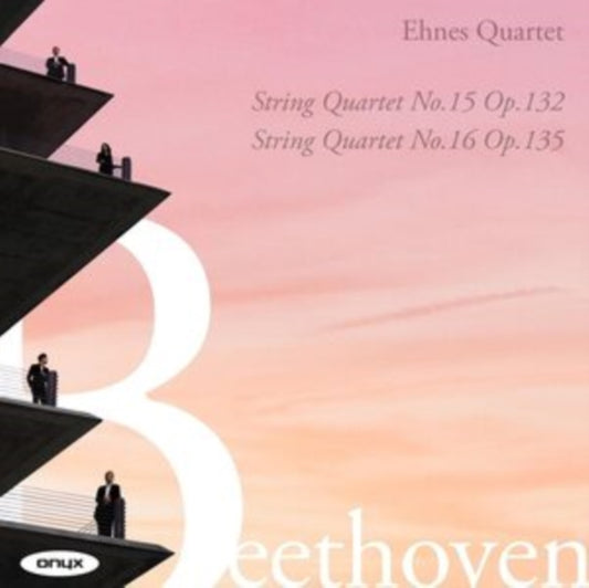Ehnes Quartet - Beethoven: String Quartet No. 15 / Op. 132 / String Quartet No. 16 / Op. 135 (CD)