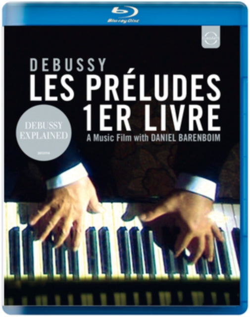 Barenboim Daniel - Debussy: Les Preludes 1Er Livre - Debussy Explained (Blu-ray)