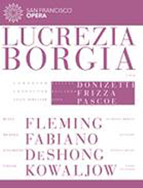 Frizza / Fleming / Fabiano / Deshong / Kowaljow - Donizetti: Lucrezia Borgia - San Francisco Opera (Blu-ray)