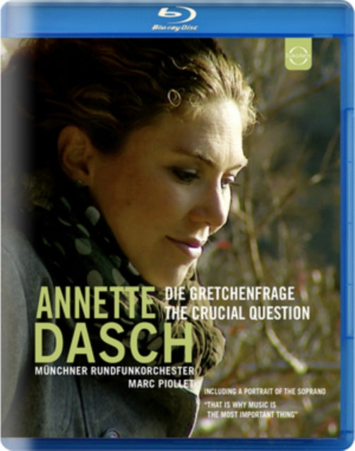 Piollet Marc / Munchner Rundfunkorchester - Annette Dasch: Die Gretchenfrage - The Crucial Question (Blu-ray)
