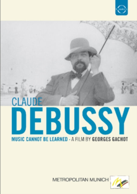 Debussy Claude - Music Cannot Be Learned (DVD)