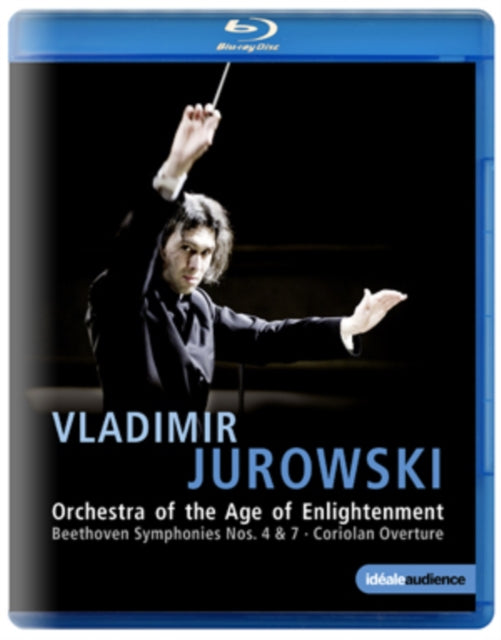 Jurowski Vladimir / Orchestra Of The Age Of Enlightenment - Bethoven: Symphonies Nos. 4 & 7 - Coriolan Overture (Blu-ray)