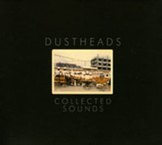 Dustheads - Collected Sounds (CD)