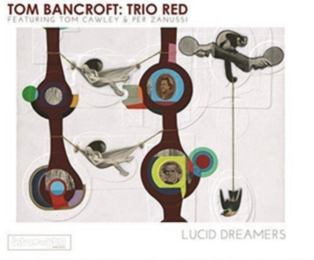 Tom Bancroft: Trio Red - Lucid Dreamers (CD)