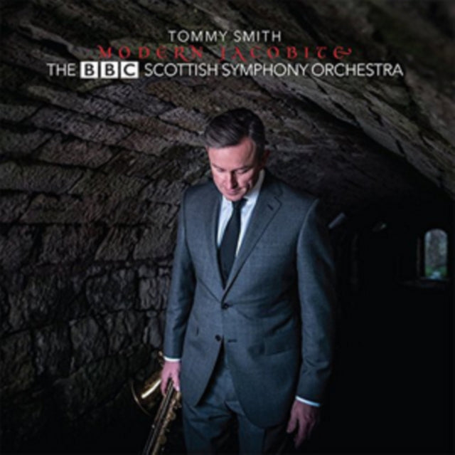 Tommy Smith & The Bbc Scottish Symphony Orchestra - Modern Jacobite (CD)