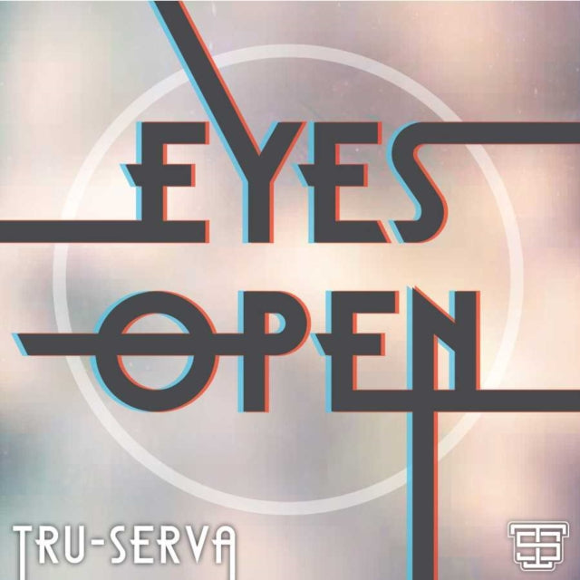Tru-Serva - Eyes Open (CD)