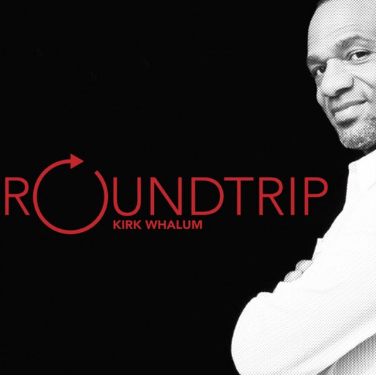 Kirk Whalum - Roundtrip (CD)