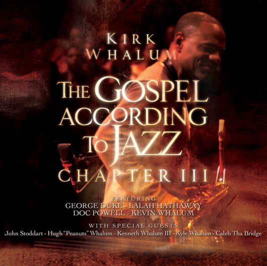 Kirk Whalum - The Gospel According To Jazz - Chapter III (CD)