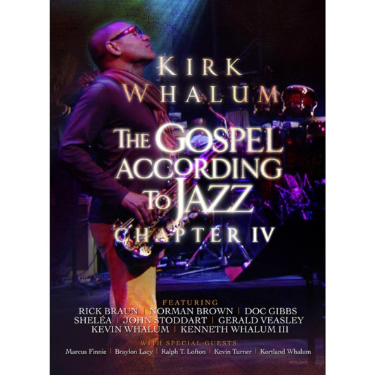 Kirk Whalum - The Gospel According To Jazz - Chapter IV (DVD)