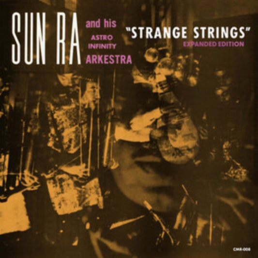 Sun Ra & His Astro Infinity Arkestra - Strange Strings (Expanded Edition) (CD)