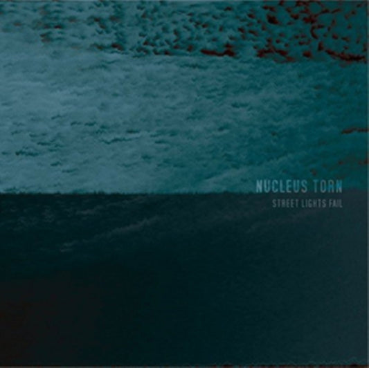 Nucleus Torn - Street Lights Fail (CD)