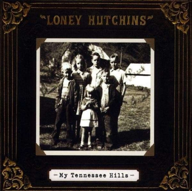 Loney Hutchins - My Tennessee Hills (CD)