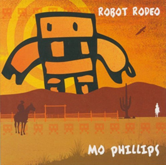 Mo Phillips - Robot Rodeo (CD)