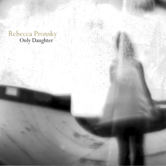 Rebecca Pronsky - Only Daughter (CD)