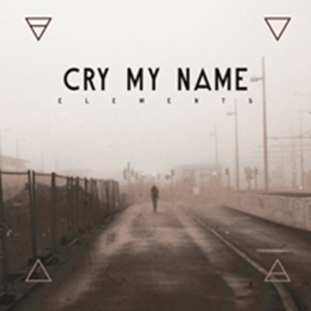 Cry My Name - Elements (CD)