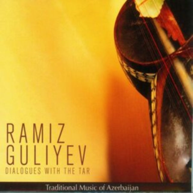 Ramiz Guliyev - Dialogues With The Tar (CD)
