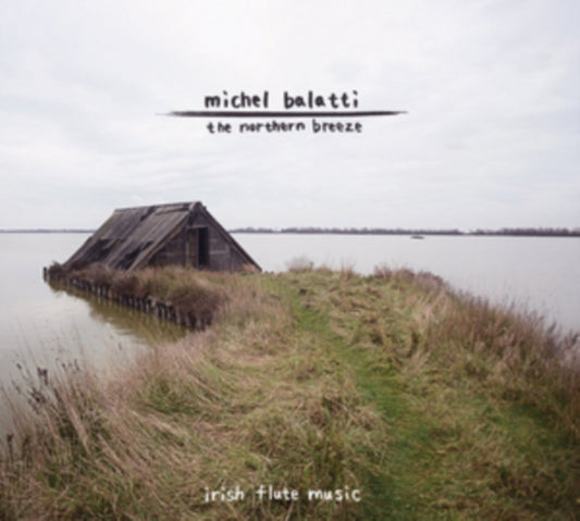 Michel Balatti - The Northern Breeze (CD)
