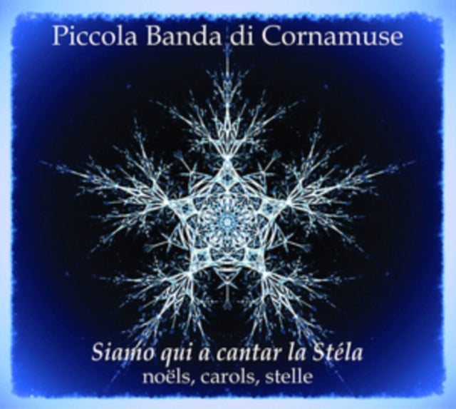 Picoola Banda Di Cornamuse - Siamo Qui A Cantar La Stela (CD)
