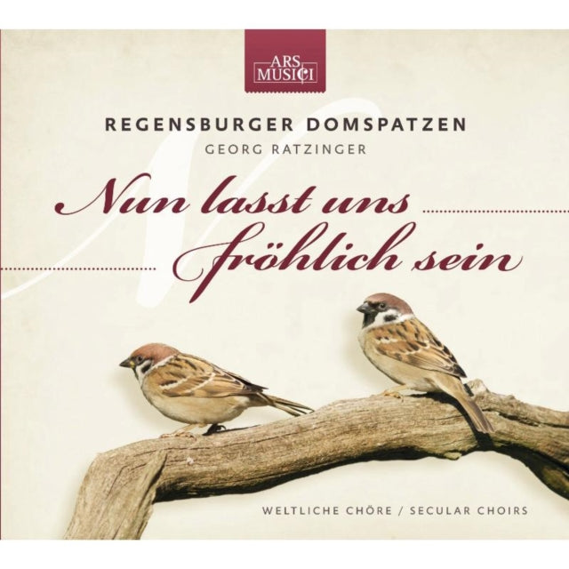 Domspatzen  Ratzinger - Nun Lasst Uns Frohlich Sein (CD)