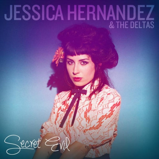 Jessica Hernandez & The Deltas - Secret Evil (CD)