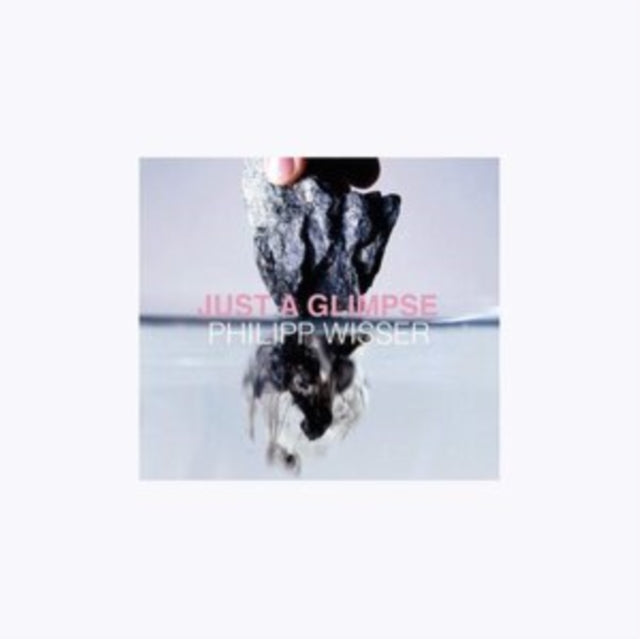 Philipp Wisser - Just A Glimpse (CD)
