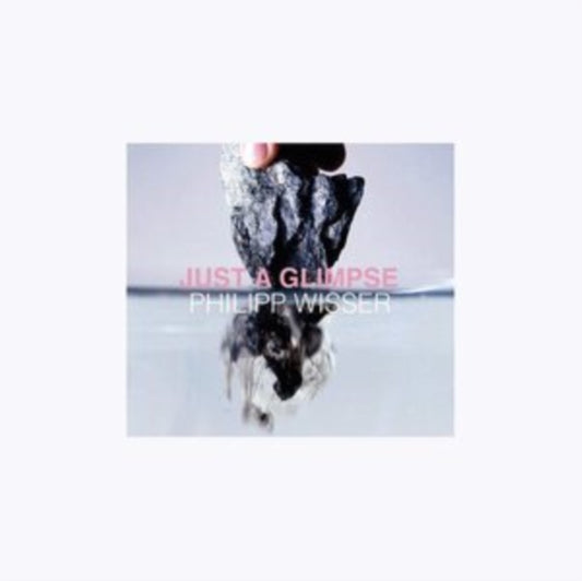 Philipp Wisser - Just A Glimpse (CD)