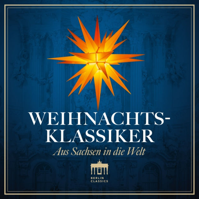 Peter Schreier / Thomanerchor / Staatskapelle Dresden - Weihnachtsklassiker - Aus Sachsen In Die Welt (CD)