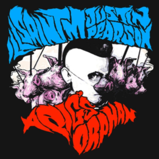 Ill Saint M / Justin Pearson - A Pigs Orphan (Vinyl)