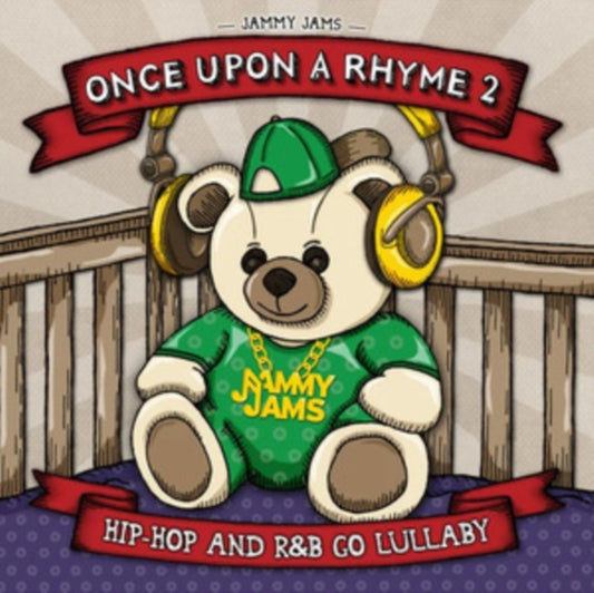Jammy Jams - Once Upon A Rhyme 2: Hip-Hop And R&B Go Lullaby (CD)