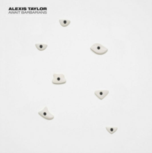 Alexis Taylor - Await Barbarians (Vinyl)